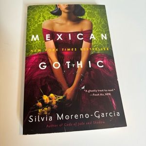 Mexican Gothic by Silvia Moreno- Garcia